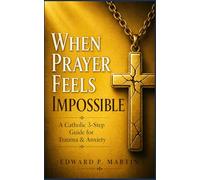 When Prayer Feels Impossible: A Catholic 3-Step Emergency Protocol for Anxiety, Panic, Trauma, and Overwhelming Emotions
