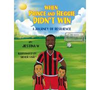 When Prince and Reggie Didn't Win - A Journey of Resilience (The Prince & Reggie Adventures)