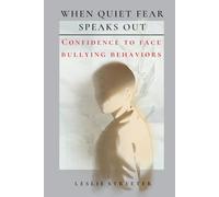 When Quiet Fear Speaks Out: Confidence to Confront Bullying Behaviors