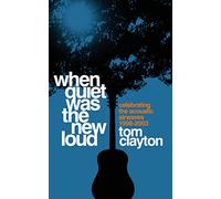 When Quiet Was the New Loud: Celebrating the Acoustic Airwaves 1998-2003