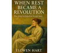 When Rest Became a Revolution: How doing less helped me become more (The Voice in Your Head Is Not You)