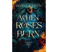 When Roses Burn (Beneath the Briars Book 1)