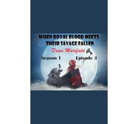 When Royal Blood Meets Their Savage Fallen Season 1 Episode 3: 4