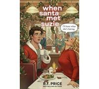 When Santa Met Suzie: A Holiday Romance: Holiday Movie-Twist RomComs Series for Christmas Holiday Romance