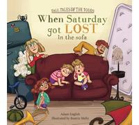 When Saturday Got Lost in the Sofa (Tall Tales of the Todds)