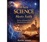 When science meets faith: This book discusses the scientific miracles in the Holy Quran.