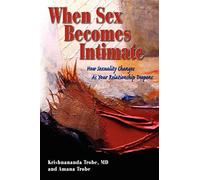 When Sex Becomes Intimate: How Sexuality Changes as Your Relationship Deepens