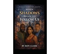 When Shadows Begin to Follow Us: Book Two of The Distance Between Hearts