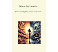 When shadows die (Classic Books)
