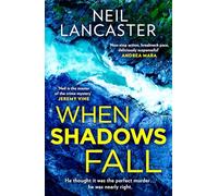 When Shadows Fall: A new utterly gripping Scottish police procedural for crime fiction and thriller fans for 2025!: Book 6 (DS Max Craigie Scottish Crime Thrillers)