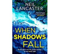 When Shadows Fall: A utterly gripping Scottish police procedural for crime fiction and thriller fans for 2026!: Book 6 (DS Max Craigie Scottish Crime Thrillers)