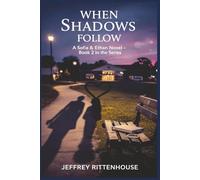 When Shadows Follow: A Sofia and Ethan Novel - Book 2 in the Series (Sofia and Ethan Novel Series)