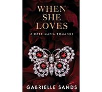 When She Loves: A Dark Mafia Romance