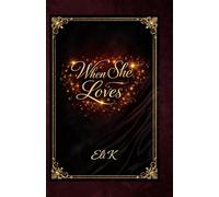 When She Loves: A Powerful Story of Love, Jealousy, and the Strength to Remain Whole