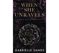 When She Unravels: A Dark Mafia Romance (The Fallen)