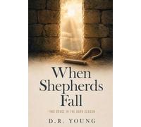 When Shepherds Fall: Find Grace In The Dark Season