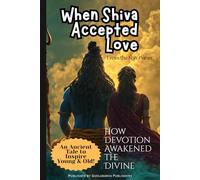 When Shiva Accepted Love: The Timeless Devotional Story