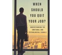 When Should You Quit Your Job?: Understanding the Emotional and Psychological Signals