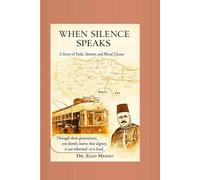 WHEN SILENCE SPEAKS: A Story of Exile, Identity, and Moral Choice