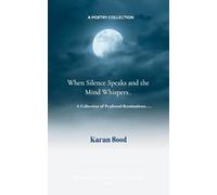 When silence speaks and the mind whispers........
