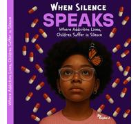 When Silence Speaks: Where Addiction Lives, Children Suffer in Silence