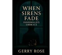 When Sirens Fade: Innerwald's Embrace: 3