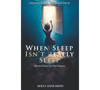 When Sleep Isn't Really Sleep: Between Dreams and Their Shadows (Paradoxical Dreamworld)