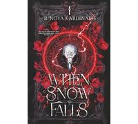 When Snow Falls: They say the Demons have been extinct for seventy years… or so the story goes.: 1 (The When Lightning Strikes Saga)