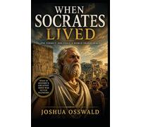 WHEN SOCRATES LIVED