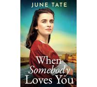 When Somebody Loves You: An uplifting historical saga (Southampton Sagas)