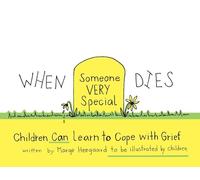 When Someone Very Special Dies: Children Can Learn to Cope with Grief (Drawing Out Feelings Series)