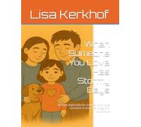 When Someone You Love Has Stormy Days: Written especially for children who have someone in their life living with addictions