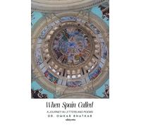 When Spain Called: A Journey in Letters and Poems (Edition1)