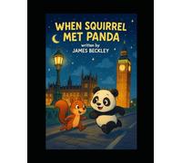 When Squirrel Met Panda (The Squirrel and Panda Adventures)