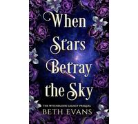 When Stars Betray The Sky (The Starwoven Realms)