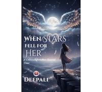When Stars Fell for Her: A Celestial Romance Beyond Time: 2 (The Starbound Saga - Book One)