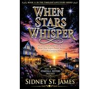 When Stars Whisper: A Heartwarming Small-Town Romance About Three Sisters, Family Secrets, and a Life-Changing Storm (Timeless Love Story Series)