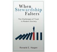 When Stewardship Falters: The Challenges of Trust in Modern Society