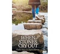 When Stones Cry Out: God's Voice In Dark Silence