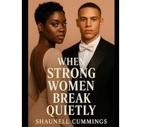 When Strong Women Break Quietly
