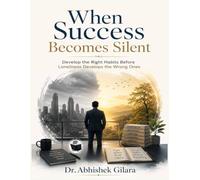 WHEN SUCCESS BECOMES SILENT