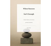 When Success Isn’t Enough: A Father’s Wisdom on Life, Choices, and What Truly Matters