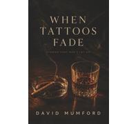 When Tattoos Fade: Stories that don't let go