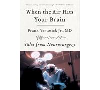 When the Air Hits Your Brain: Tales from Neurosurgery
