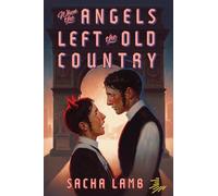 When the Angels Left the Old Country
