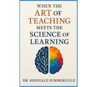 When The Art of Teaching Meets The Science of Learning