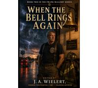 When the Bell Rings Again: Book Two in the Frank Mallory Series