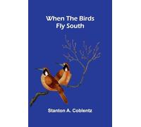 When the birds fly south