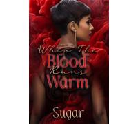 When The Blood Runs Warm