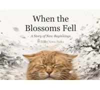 When the Blossoms Fell: A Story of New Beginnings (The Wandering Year)